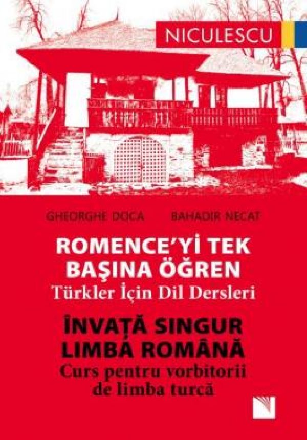  ROMENCE'YI TEK BASINA OGREN. TURKLER ICIN DIL DERSLERI. INVATA SINGUR LIMBA ROMANA. CURS PENTRU VORB