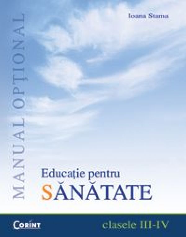  MANUAL OPTIONAL EDUCATIE PENTRU SANATATE CLS. III-IV