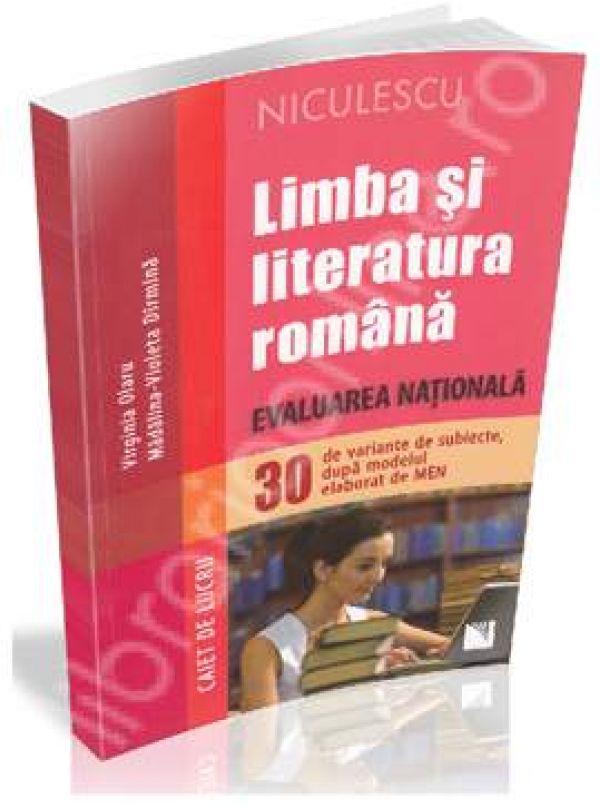  LIMBA SI LITERATURA ROMANA EVALUARE NATIONALA CAIET DE LUCRU. 30 SUBIECTE