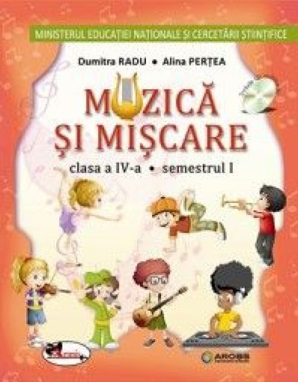  MUZICA SI MISCARE - MANUAL CLASA A IV-A