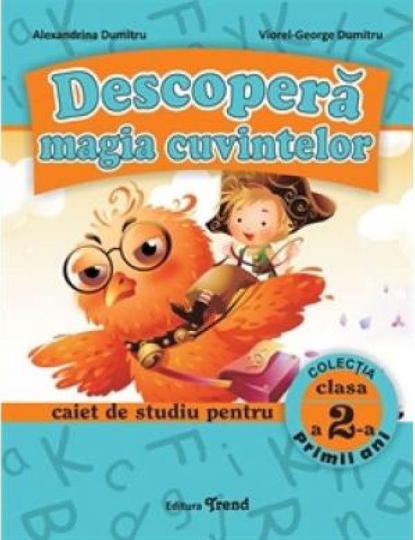  DESCOPERA MAGIA CUVINTELOR CLASA 2