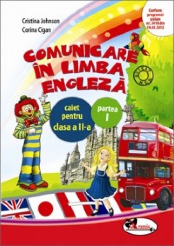  COMUNICARE IN LIMBA ENGLEZA II - CAIET SEM. 1