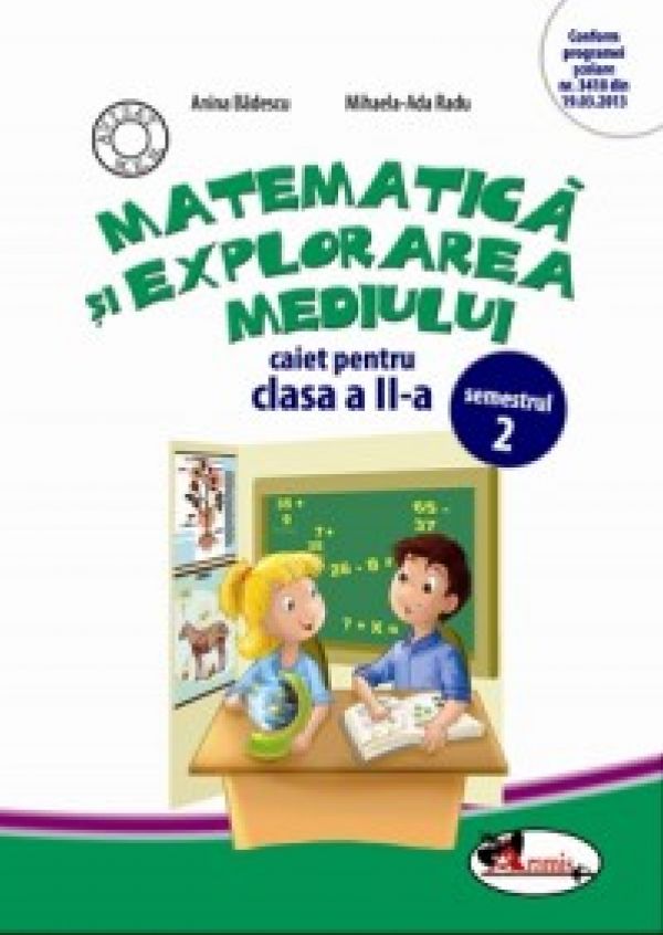  MATEMATICA SI EXPLORAREA MEDIULUI II - CAIET SEM. 2 - BADESCU