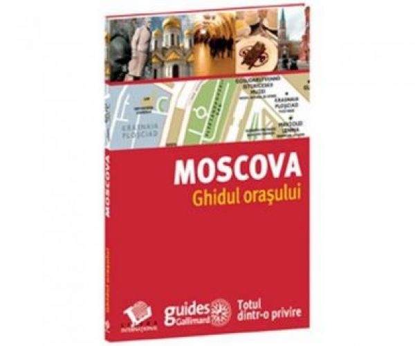  MOSCOVA. GHIDUL MORASULUI