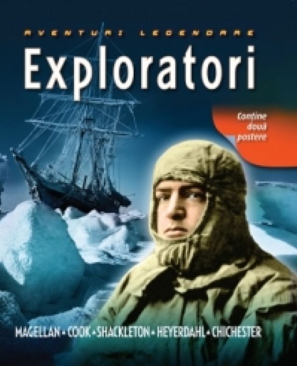  EXPLORATORI. AVENTURI LEGENDARE