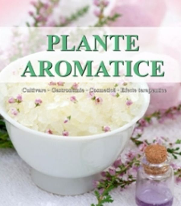  PLANTE AROMATICE EDITITA 2