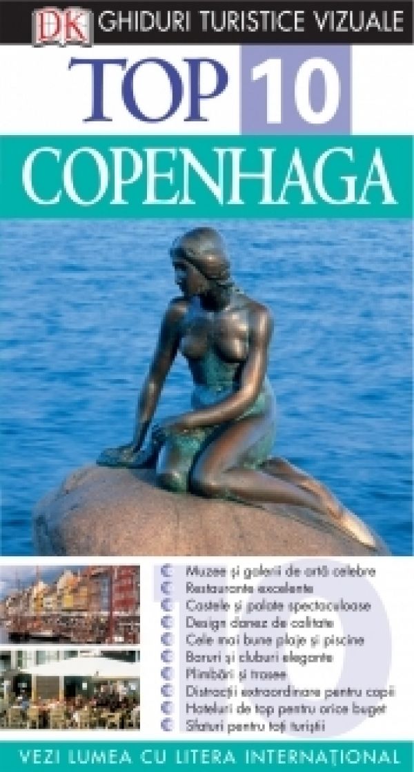  TOP 10 COPENHAGA. GHID TURISTIC VIZUAL EDITIA 2