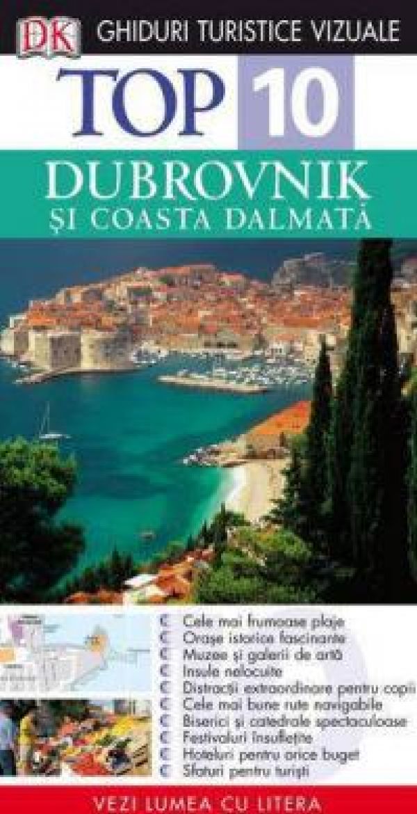  TOP 10 DUBROVNIK. GHID TURISTIC VIZUAL EDITIA 2