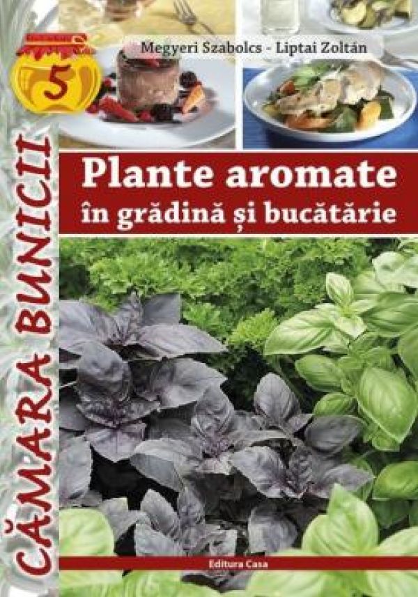  PLANTE AROMATE IN GRADINA SI BUCATARIE