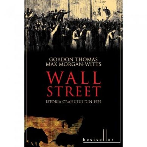  WALL STREET. ISTORIA CRAHULUI DIN 1929