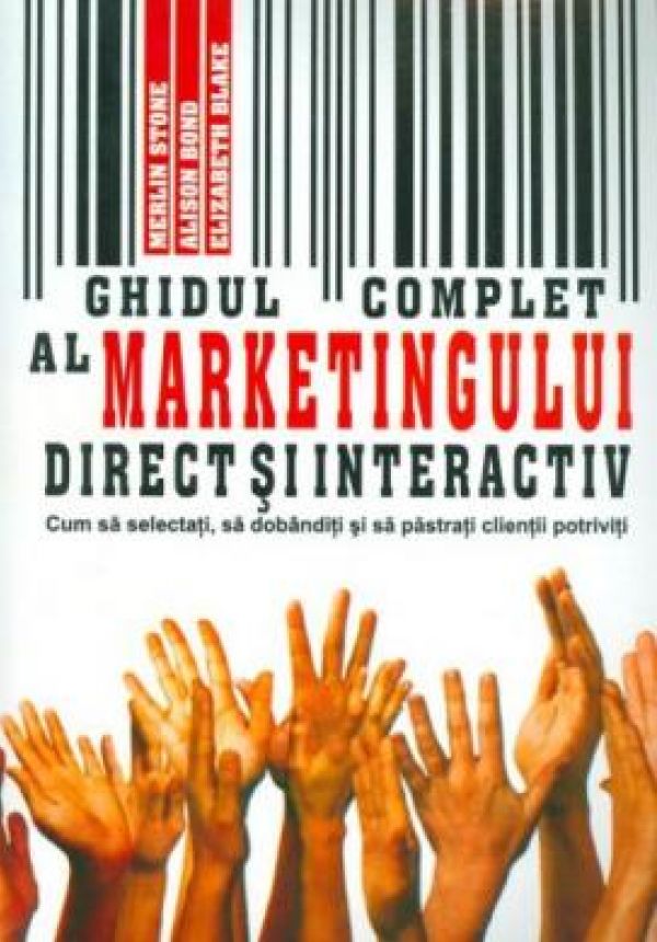  GHIDUL COMPLET AL MARKETINGULUI DIRECT SI INTERNATIONAL