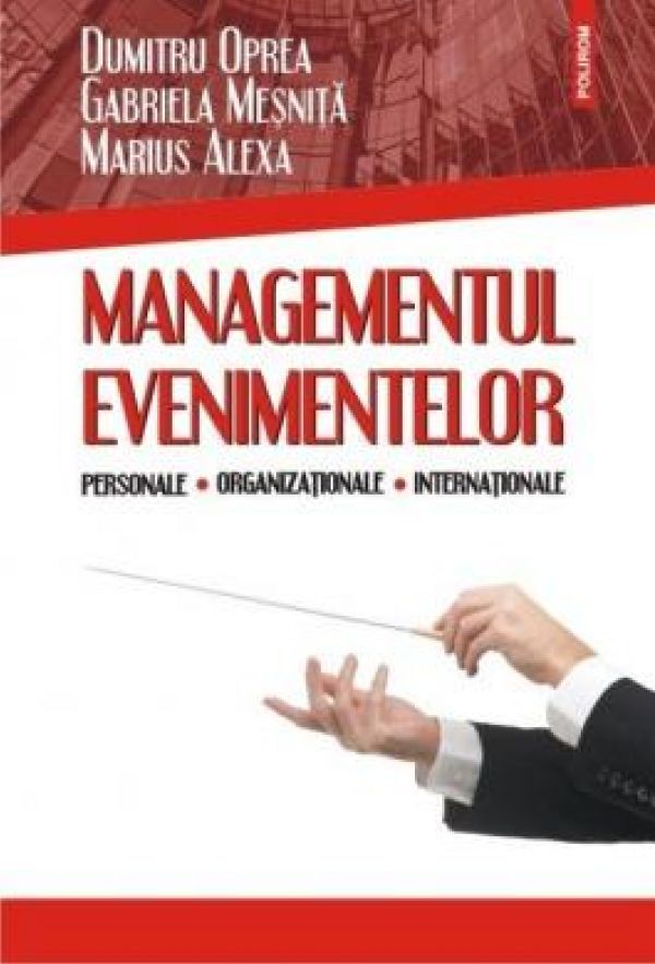  MANAGEMENTUL EVENIMENTELOR PERSONALE, ORGANIZATIONALE, INTERNATIONALE