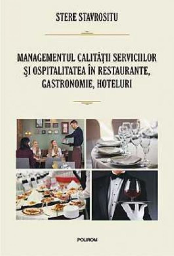  MANAGEMENTUL CALITATII SERVICIILOR SI OSPITALITATEA IN RESTAURANTE, GASTRONOMIE, HOTELURI