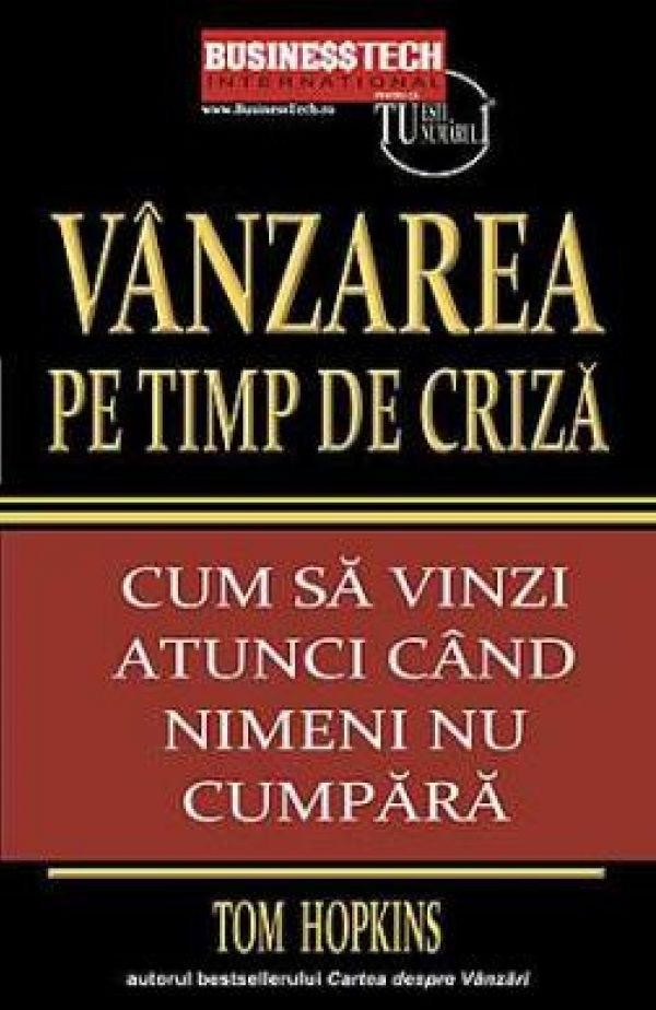  VANZAREA PE TIMP DE CRIZA. CUM SA VINZI ATUNCI CAND NIMENI NU CUMPARA