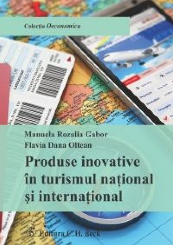  PRODUSE INOVATIVE IN TURISMUL NATIONAL SI INTERNATIONAL