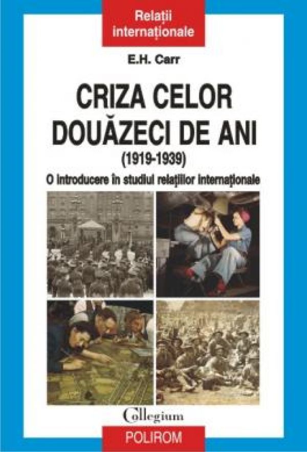  CRIZA CELOR DOUAZECI DE ANI (1919-1939): O INTRODUCERE IN STUDIUL RELATIILOR INTERNATIONALE