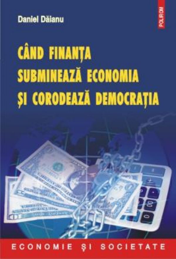  CIND FINANTA SUBMINEAZA ECONOMIA SI CORODEAZA DEMOCRATIA