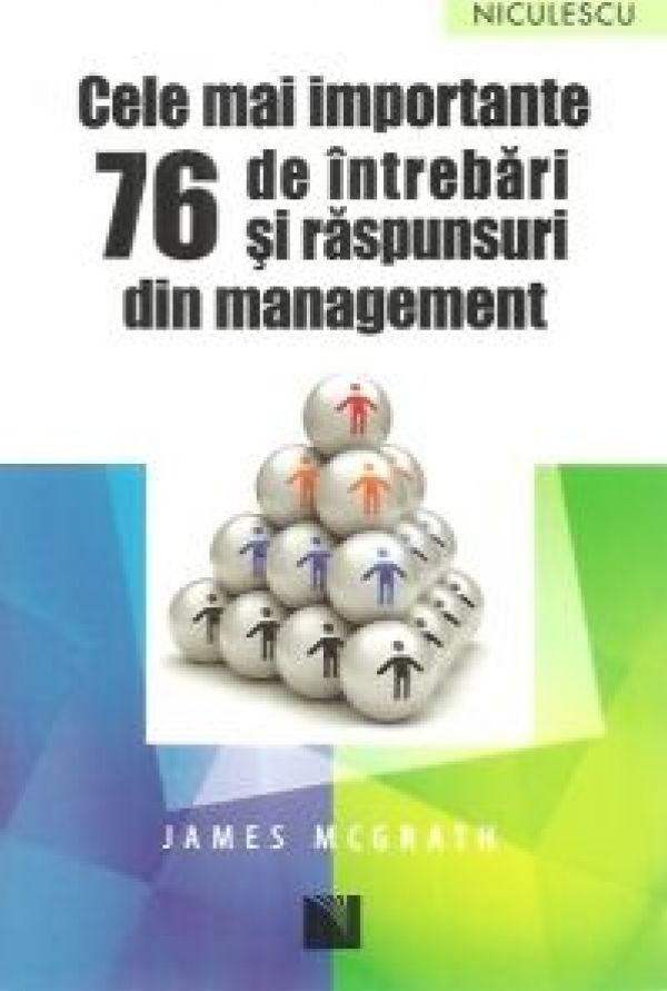  CELE MAI IMPORTANTE 76 DE INTREBARI SI RASPUNSURI DIN MANAGEMENT