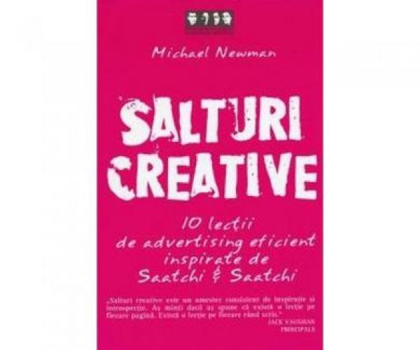  SALTURI CREATIVE. 10 LECTII DE ADVERTISING EFICIENT