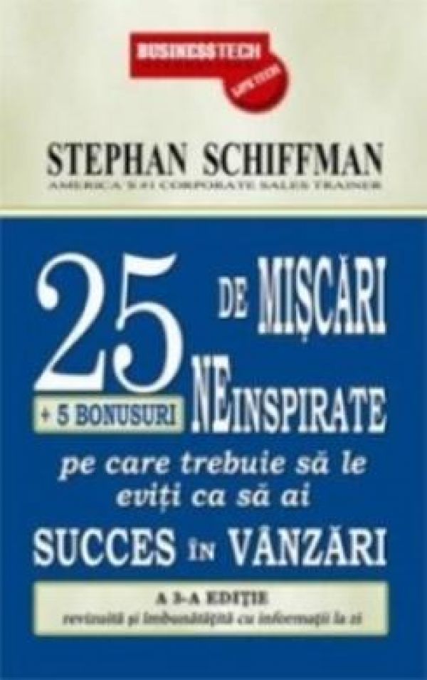  25 DE MISCARI NEINSPIRATE + 5 BONUSURI PE CARE TREBUIE SA LE EVITI CA SA AI SUCCES IN VANZARI