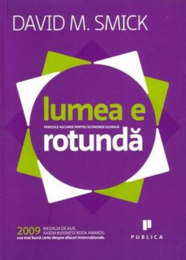  LUMEA E ROTUNDA. PERICOLE ASCUNSE PENTRU ECONOMIA GLOBALA