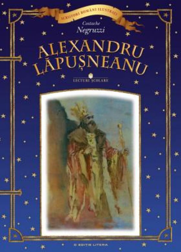  ALEXANDRU LAPUSNEANUL. LECTURI SCOLARE