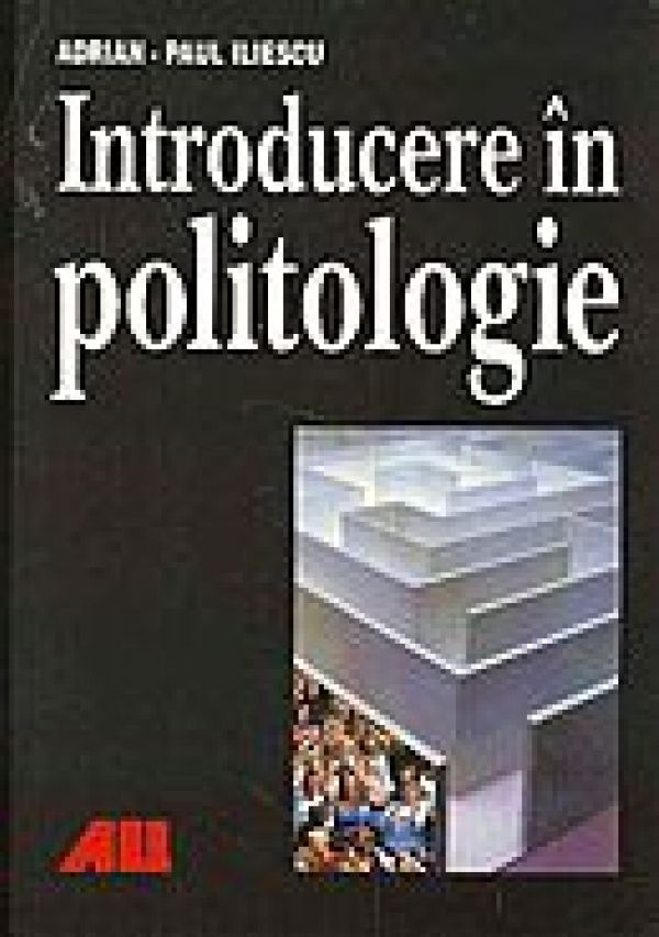  INTRODUCERE IN POLITOLOGIE