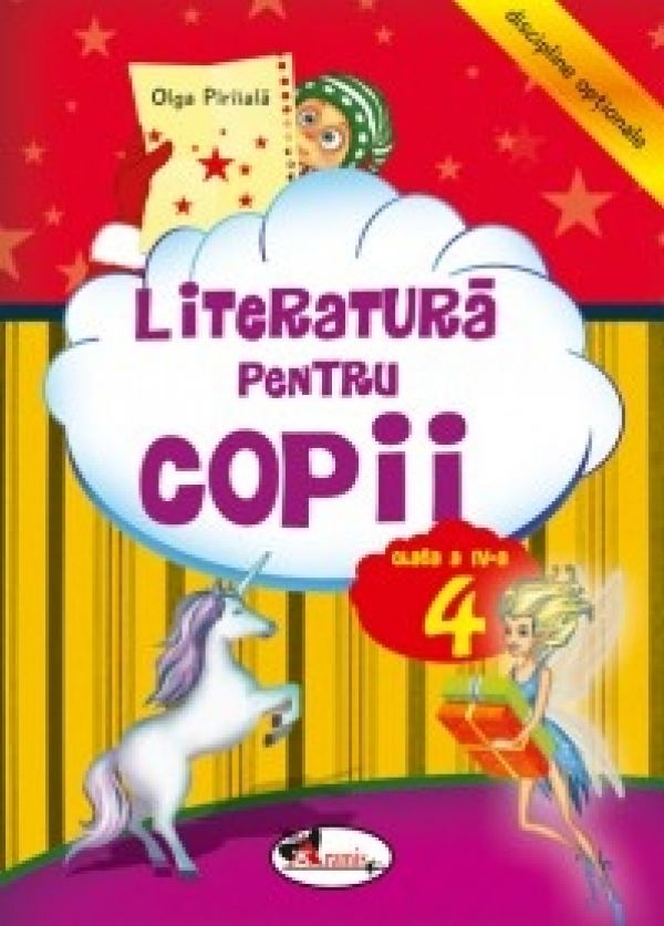  LITERATURA PENTRU COPII CLS. A IV-A - OLGA PIRIIALA