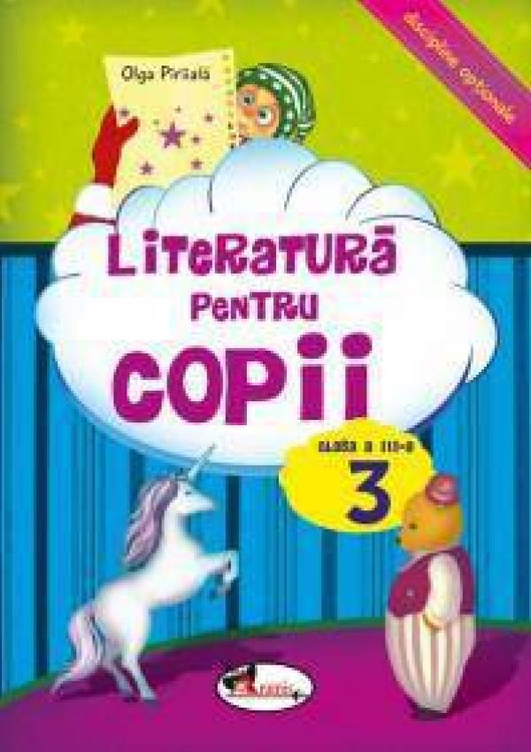  LITERATURA PENTRU COPII CLS. A III-A - OLGA PIRIIALA