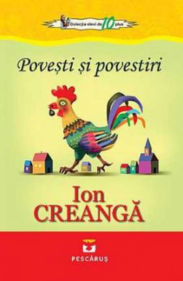  POVESTI SI POVESTIRI - ION CREANGA