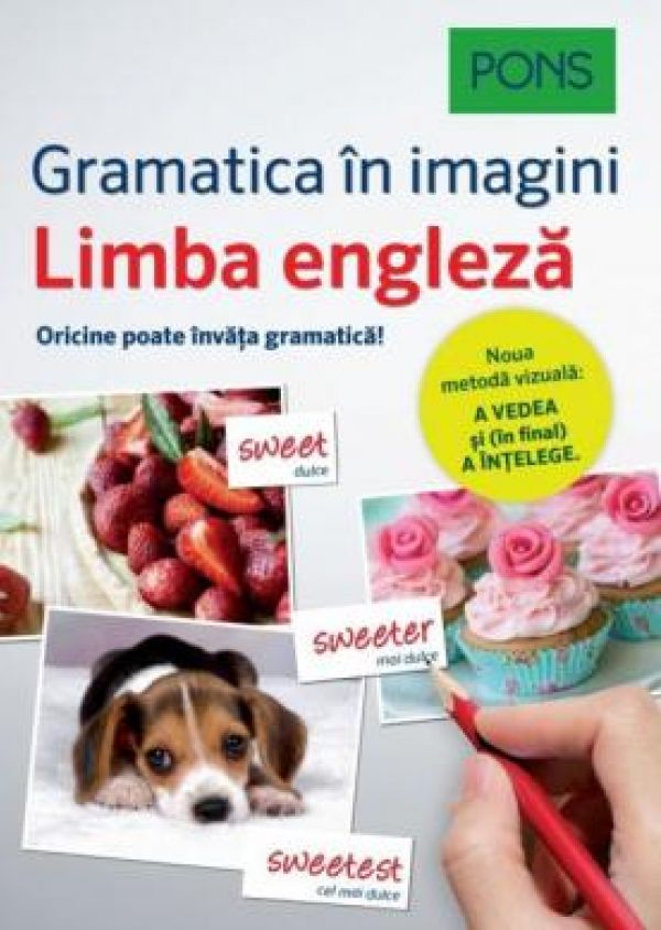  LIMBA ENGLEZA. GRAMATICA IN IMAGINI. PONS