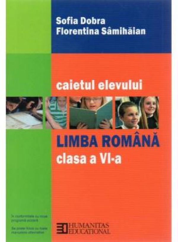  LIMBA ROMANA. CAIETUL ELEVULUI-CLS.A VI-A