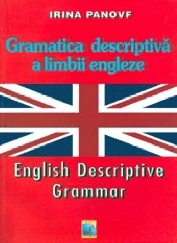  GRAMATICA DESCRIPTIVA A LIMBII ENGLEZE