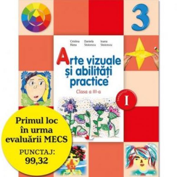  MANUAL ARTE VIZUALE SI ABILITATI PRACTICE. CLASA A III-A, SEMESTRUL I (CONTINE CD)