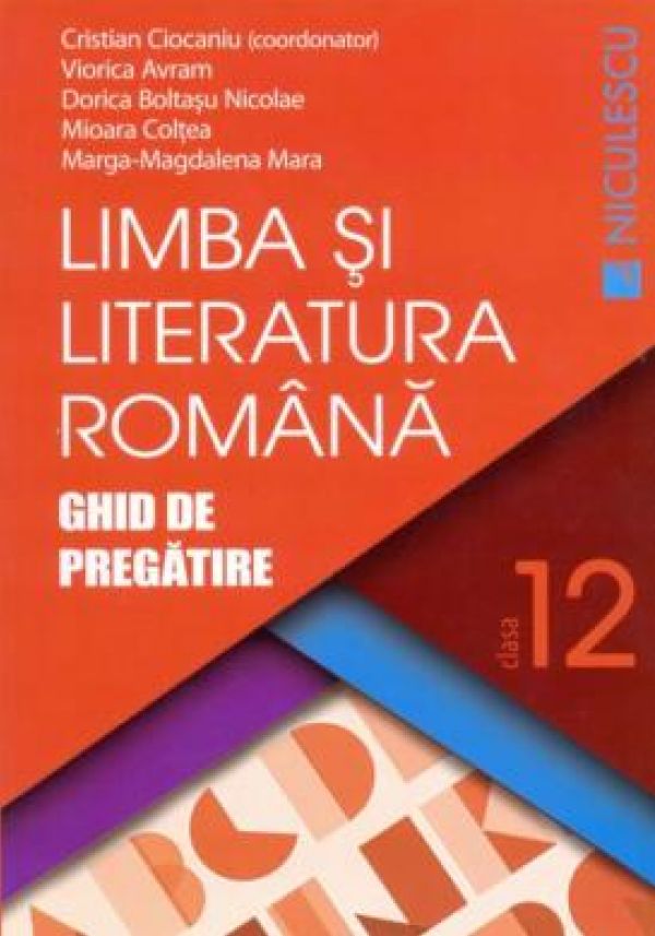  LIMBA SI LITERATURA ROMANA CL 12 CIOCANIU