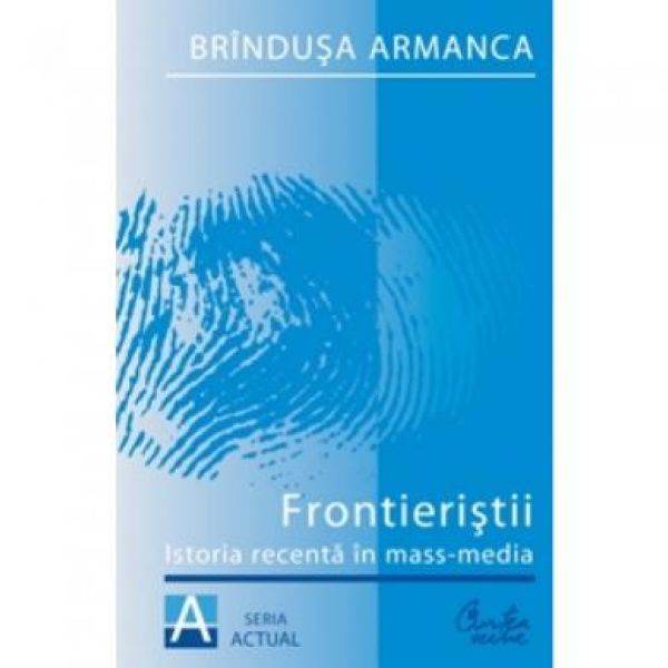  FRONTIERISTII. ISTORIA RECENTA IN MASS-MEDIA