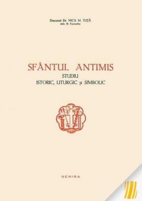  SFANTUL ANTIMIS. STUDIU, ISTORIC, LITURGIC SI SIMBOLIC