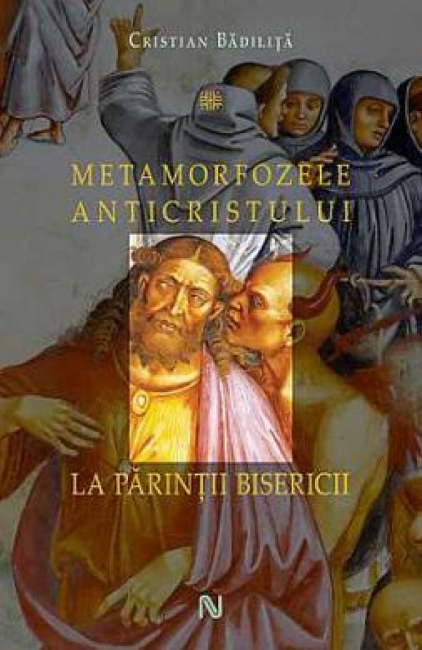  METAMORFOZELE ANTICRISTULUI LA PARINTII BISERICII