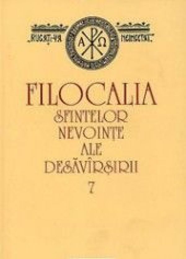  FILOCALIA SFINTELOR NEVOINTE ALE DESAVARSIRII VII