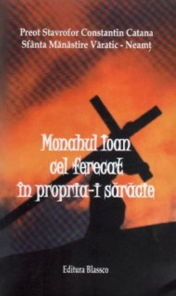  MONAHUL IOAN CEL FERECAT IN PROPRIA-I SARACIE