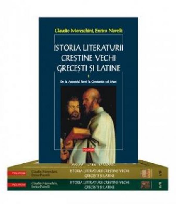  ISTORIA LITERATURII CRESTINE VECHI GRECESTI SI LATINE: 2 VOLUME, 3 TOMURI, EDITIE BROSATA