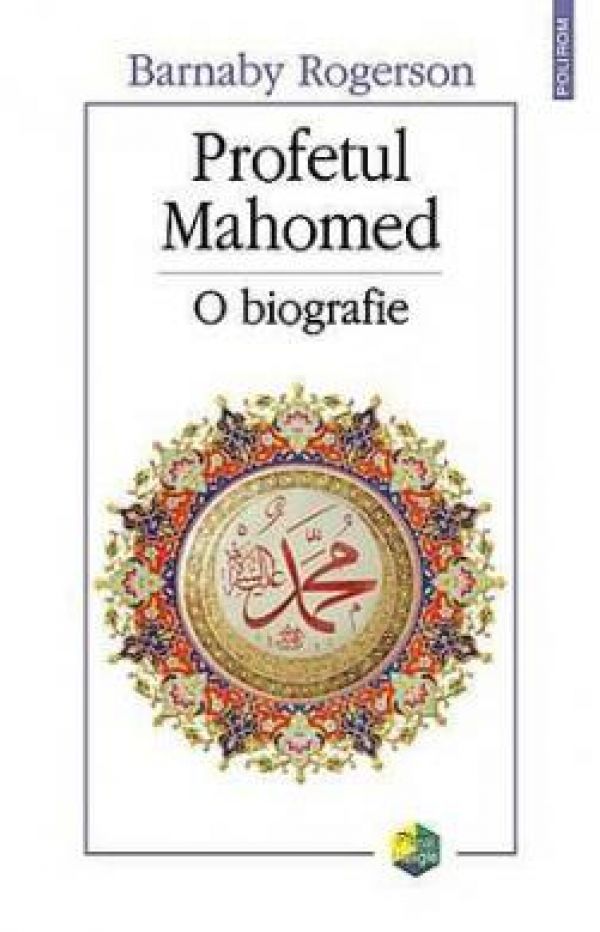  PROFETUL MAHOMED. O BIOGRAFIE