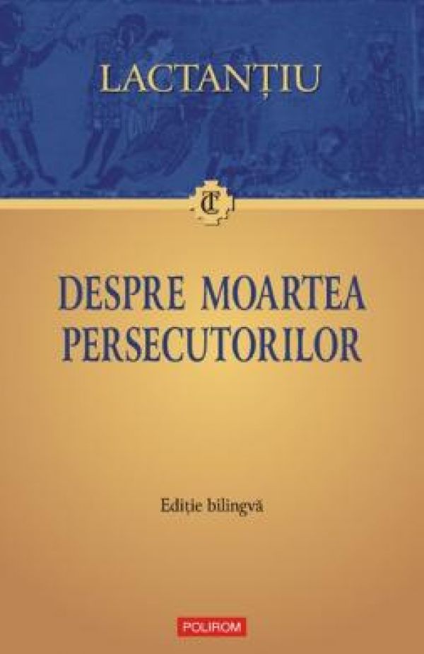  DESPRE MOARTEA PERSECUTORILOR