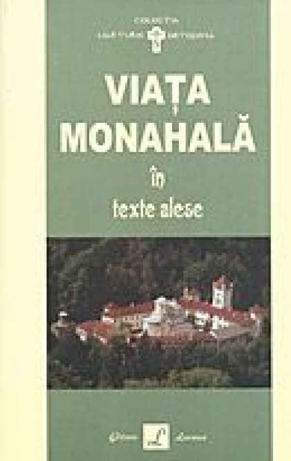  VIATA MONAHALA IN TEXTE ALESE