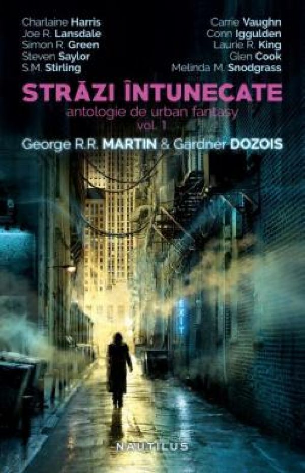  STRAZI INTUNECATE (ANTOLOGIE DE URBAN FANTASY, VOL 1)