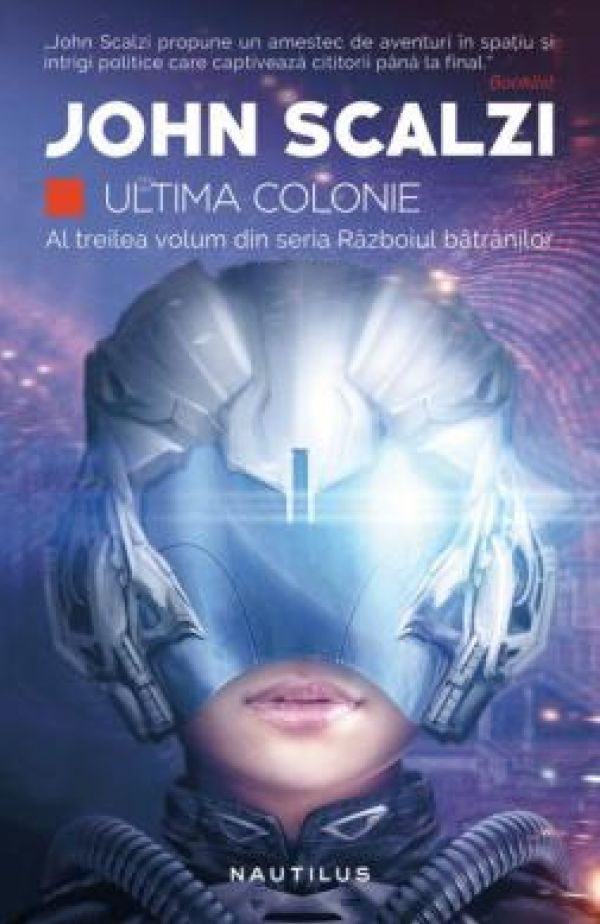  ULTIMA COLONIE (RAZBOIUL BATRANILOR, VOL 3)