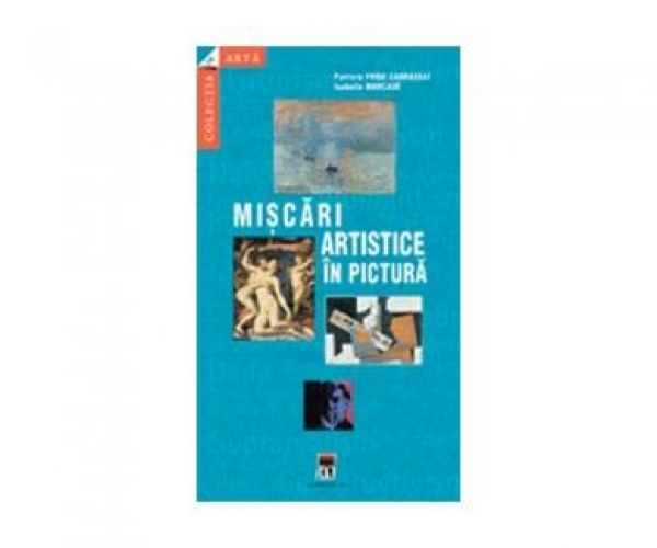  MISCARI ARTISTICE IN PI CTURA