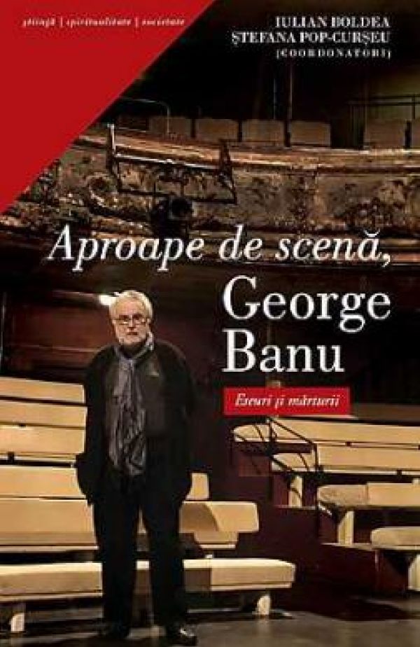  APROAPE DE SCENA GEORGE BANU