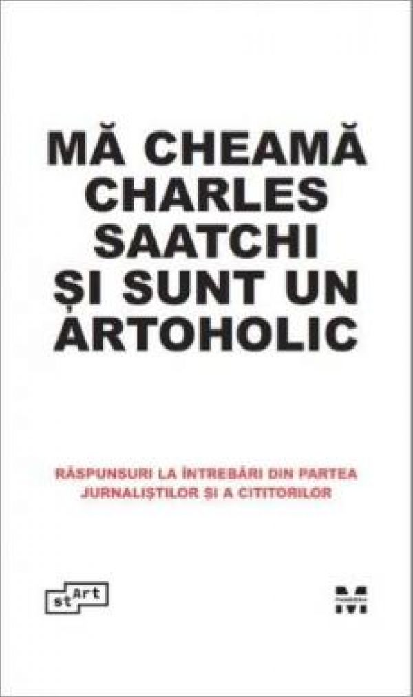  MA CHEAMA CHARLES SAATCHI SI SUNT ARTOHOLIC