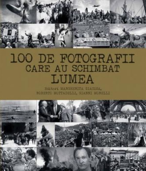  100 DE FOTOGRAFII CARE AU SCHIMBAT LUMEA